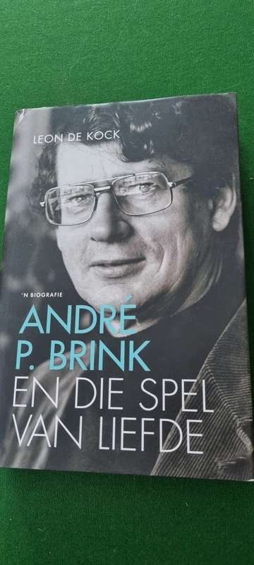Andre P Brink end die spel van liefde.`n biografie. Leon De Kock.