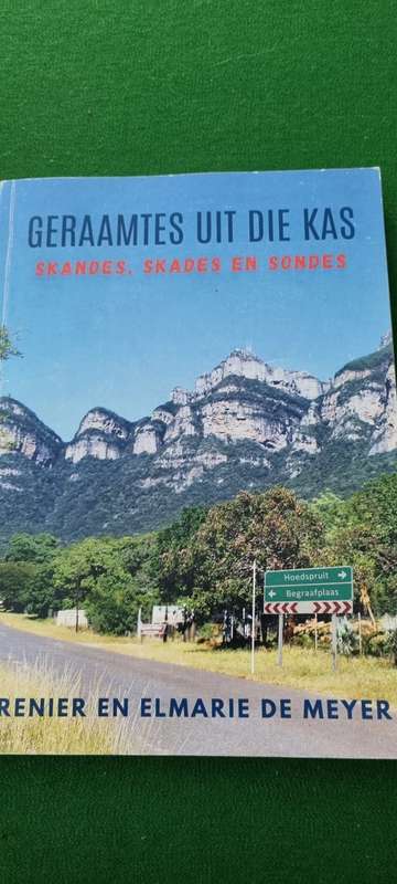 Geraamtes uit die kas. Skandes, Skades en Sondes. Renier and Elmarie De Meyer. (GETEKEN X2)