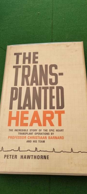The transplanted heart. Peter Hawthorne.