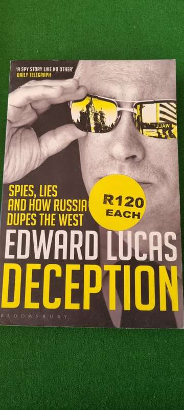 Deception. Spies, lies and how Russia dupes the West. Edward Lucas.