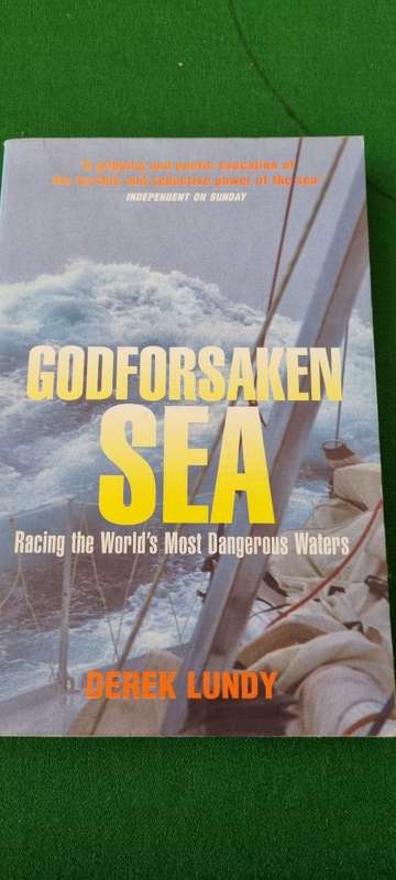 Godforsaken Sea. Racing the world`s most dangerous waters. Derek Lundy.