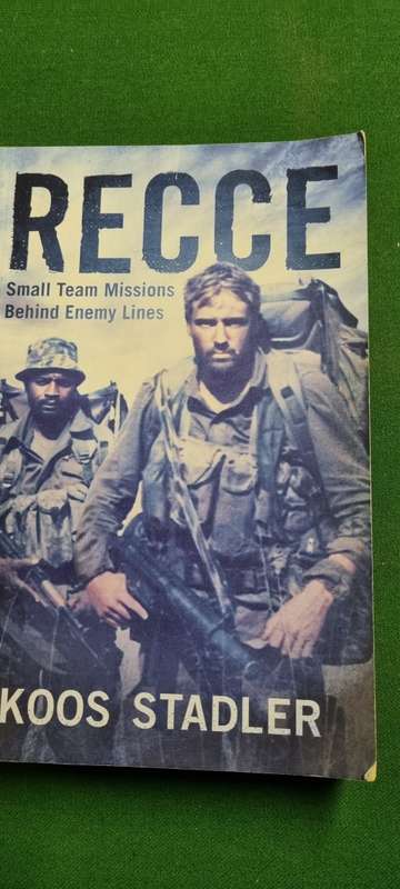 Recce. Small team missions behind enemy lines. Koos Stadler.
