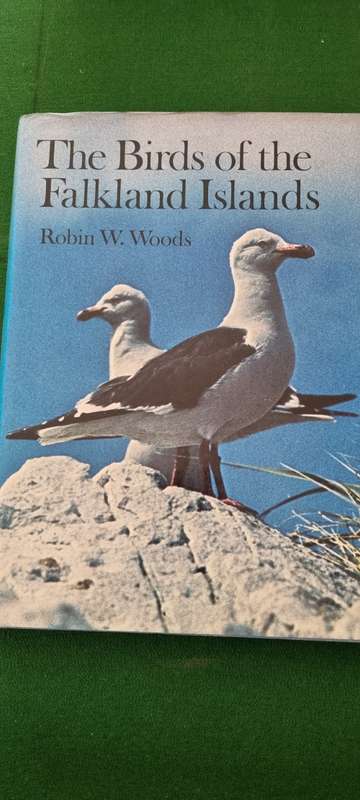 The Birds of the Falkland Islands. Robin W Woods.