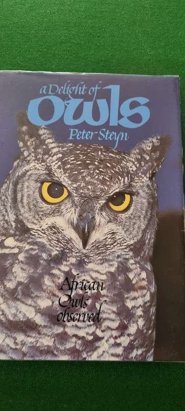 A delight of Owls. African Owls observed. Peter Steyn.