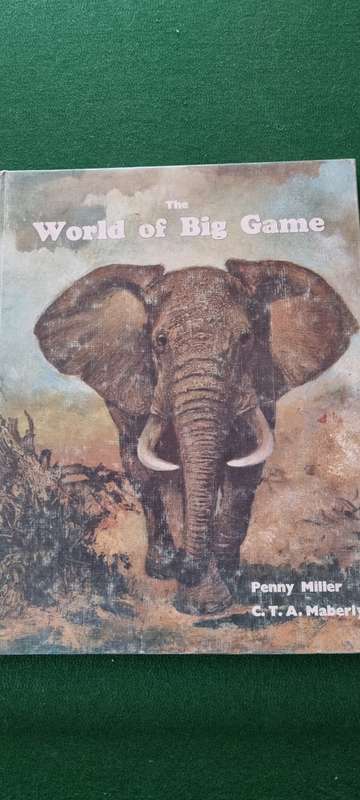 The world of big game. Penny Miller, C. T. A. Maberly.