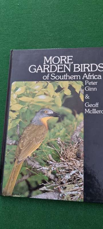 More Garden Birds of Southern Africa. Peter Ginn and Geoff McIlleron