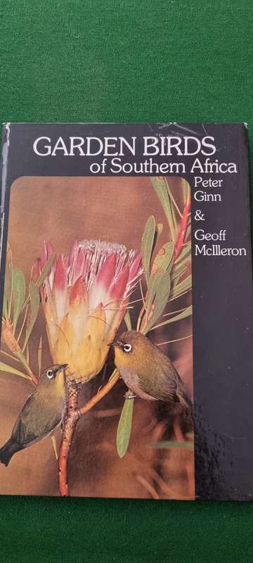 Garden Birds of Southern Africa. Peter Ginn and Geoff McIlleron