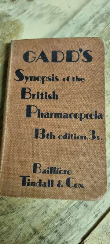 Gadd`s Synopsis of the British Pharmacopoeia 13th Edition.