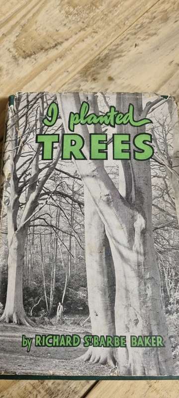 I planted trees. Richard St Barbe Baker.