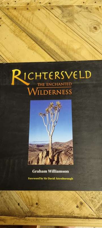 Richtersveld. The enchanted wilderness. Graham Williamson.