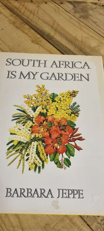 South Africa is my garden. Barbara Jeppe. SIGNED