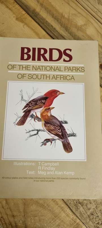 Birds of the national parks of South Africa. T Campbell, R Findlay, Meg and Alan Kemp (text)