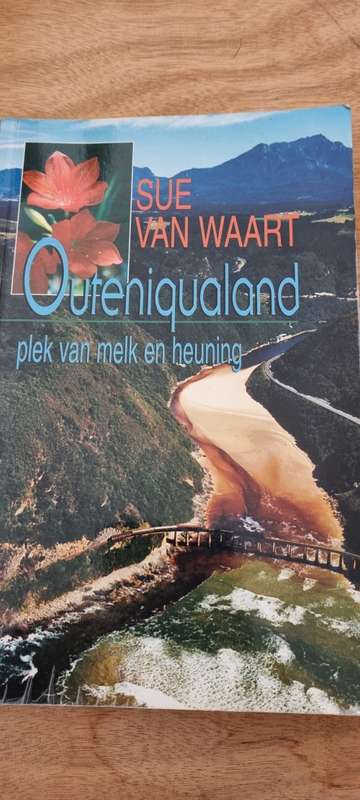 Outeniqualand. Sue Van Waart. Plek van melk en heuning.