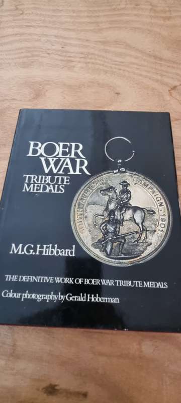 Boer War Tribute Medals. The definitive work. MG Hibbard. Photogr. Gerald Hoberman.