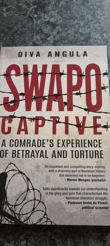 SWAPO Captive. A comrade`s experience of betrayal and torture. Oiva Angula.