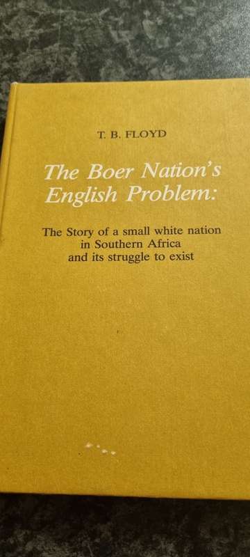 The Boer Nation`s English Problem. TB Floyd.