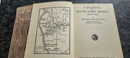 A Fugitive in South-West Africa. 1908 to 1920. Wilhelm Mattenklodt.