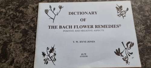 Dictionary of the Bach Flower Remedies. Positive and negative aspects. TW Hyne Jones.