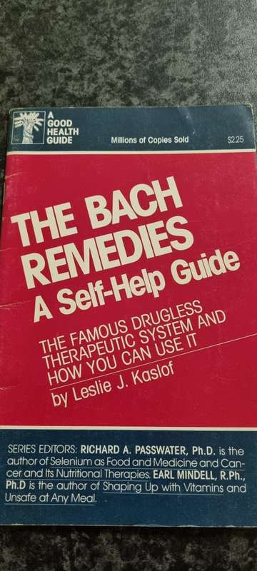 The Bach Remedies. A Self-Help Guide. Leslie J Kaslof