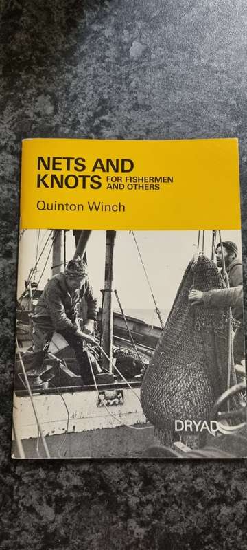 Nets and Knots for Fishermen and others. Quinton Winch.