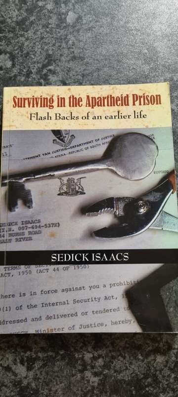 Surviving in the Apartheid Prison. Flashbacks of an earlier life. Sedick Isaacs (SIGNED)