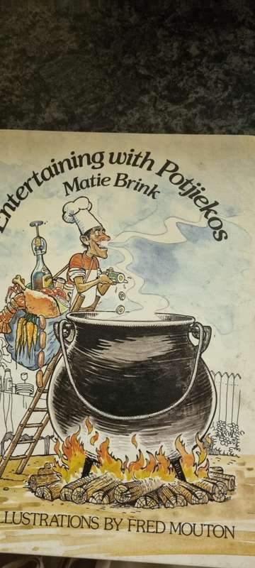 Entertaining with Potjiekos. Matie Brink.
