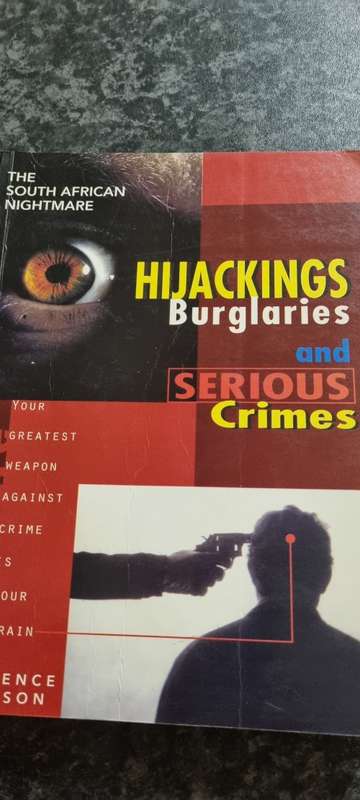 The SA nightmare. Hijackings, burglaries and serious crimes. Laurence Myerson