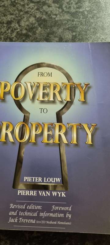 From Poverty to Property. Pieter Louw, Pierre Van Wyk.