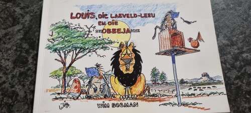 Louis, die Laeveld-leeu en die skobbejakke. Wim Bosman.