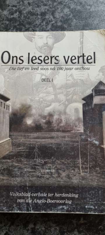 Ons lesers vertel. Die lief en die leed soos na 100 jaar onthou. Deel 1. ABO