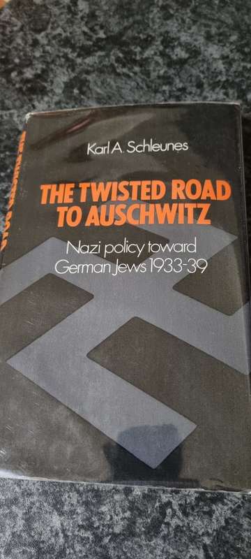 The twisted road to Auschwitz, Nazi policy towards German Jews 1933 - 39. Karl A Schleunes.