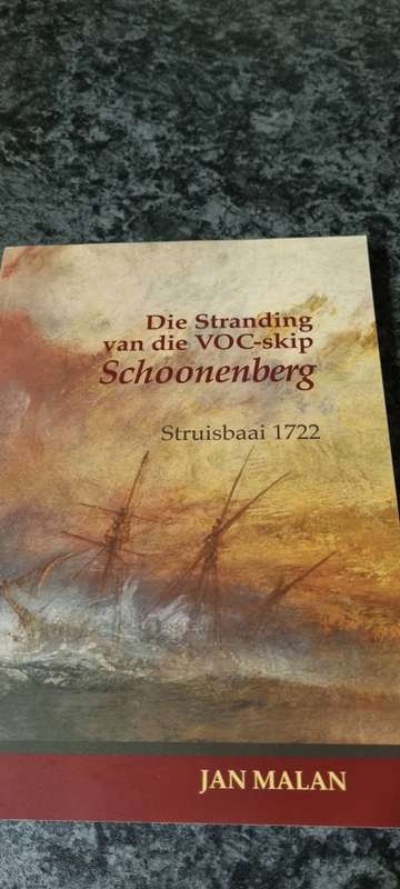 Die stranding van die VOC-skip Schoonenberg Struisbaai 1722. Jan Malan.