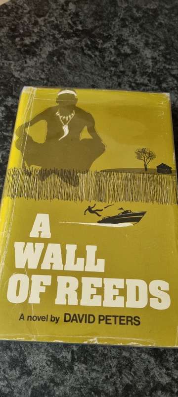 A wall of reeds. A novel by David Peters.