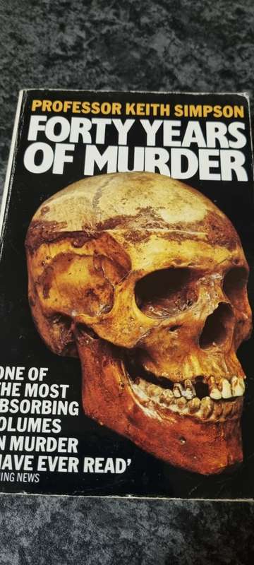 Forty years of murder. Professor Keith Simpson.