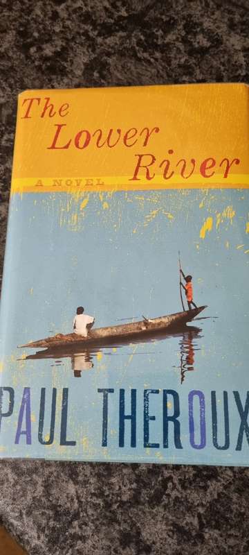 The Lower River. A novel by Paul Theroux.
