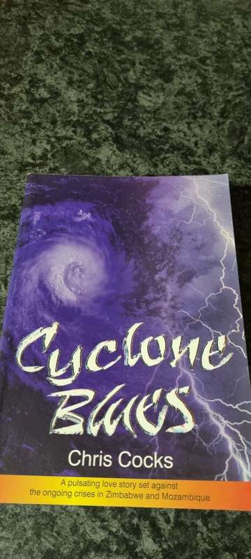 Cyclone Blues. Chris Cocks. Love story set in Zimbabwe/ Mozambique.