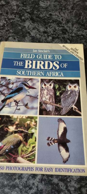 Ian Sinclair`s Field Guide to the Birds of Southern Africa.