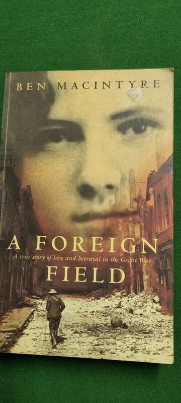 A Foreign Field. Ben MacIntyre.