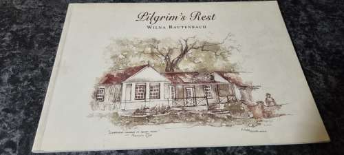 Pilgrim`s Rest. Wilna Rautenbach.