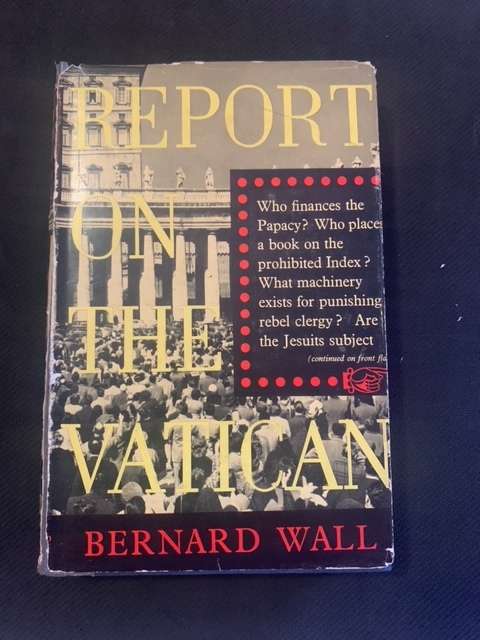 Report On The Vatican. Bernard Wall.