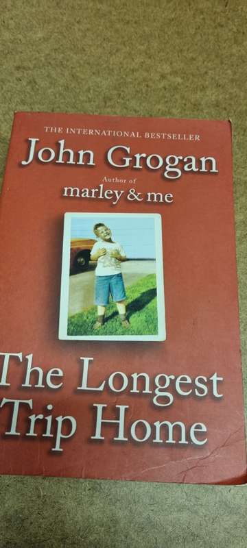 The Longest Trip Home. John Grogan.