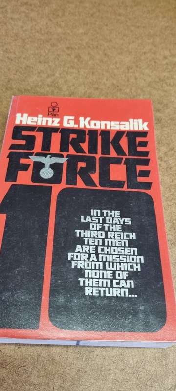 Strike Force. Heinz G Konsalik.