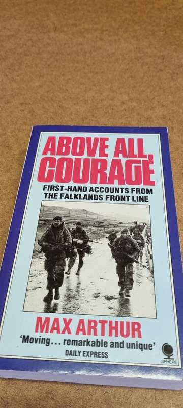 Above all, Courage. Max Arthur.