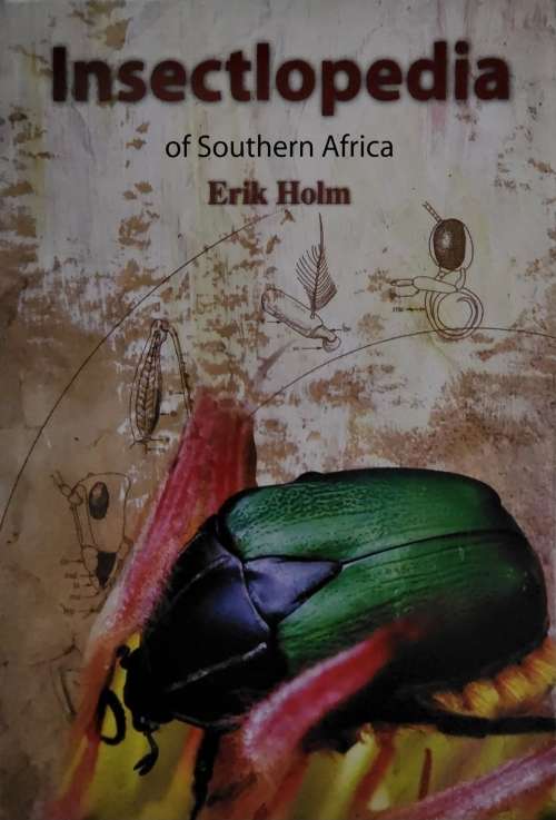 Insectlopedia of Southern Africa, Erik Holm
