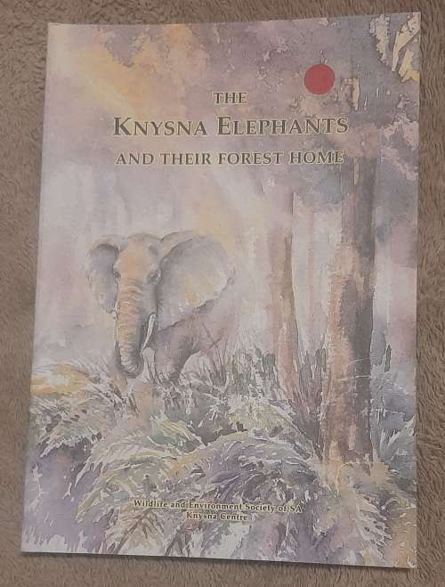 The Knysna Elephants and Their Forest Home  Author: Margo Mackay
