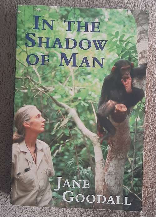 In the Shadow of Man.  Author: Jane Goodall
