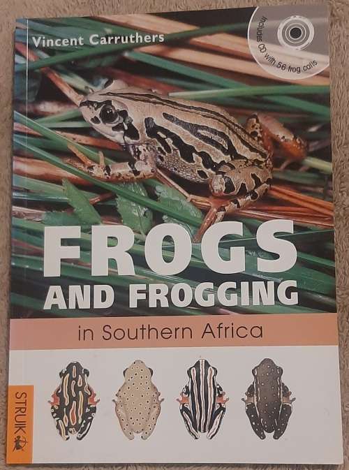 Frogs and Frogging in South Africa  Author: Vincent Carruthers
