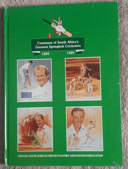 Centenary of South Africa`s Greatest Springbok Cricketers 1889-1989