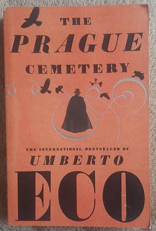The Prague Cemetery Author: Umberto Eco