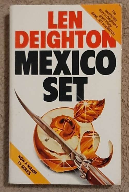 Mexico Set  Author: Len Deighton